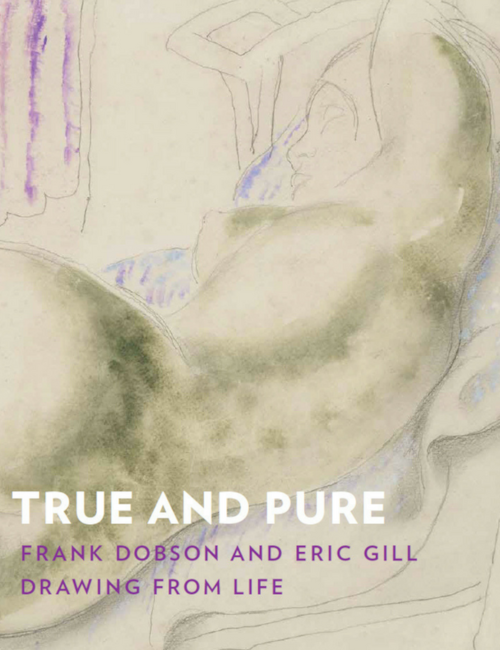 True and Pure: Frank Dobson and Eric Gill Drawing From Life
